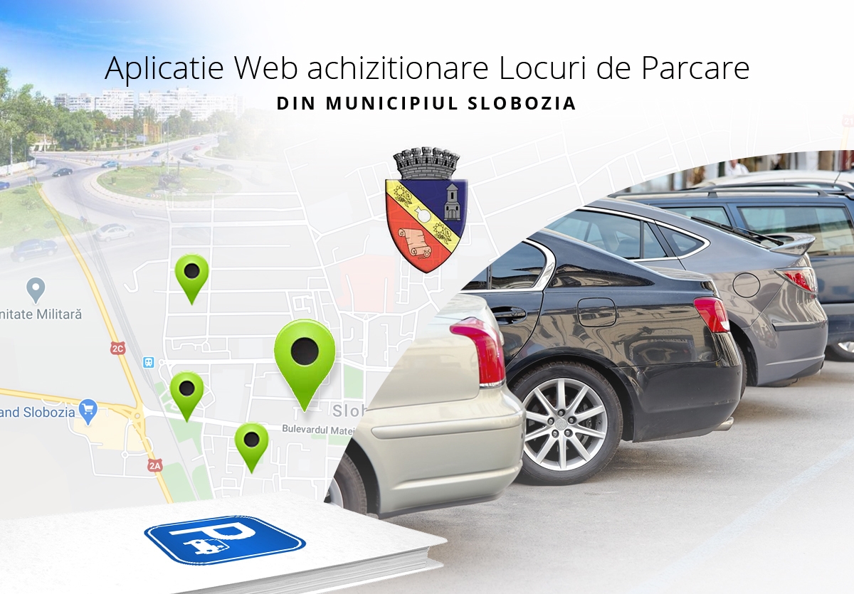 Primaria Slobozia - Aplicatie web pentru achizitionarea locurilor de parcare
